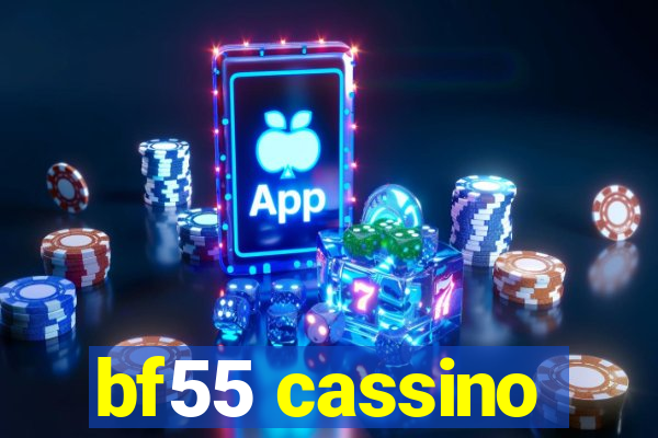 bf55 cassino
